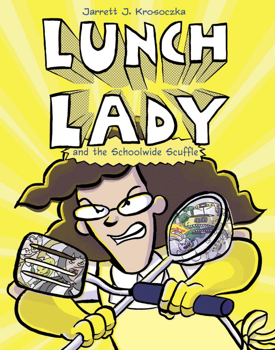 Jarrett J. Krosoczka/Lunch Lady and the Schoolwide Scuffle